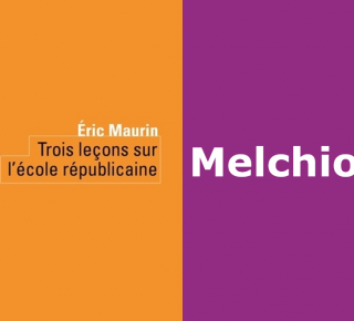 Melchior M “Trois leçons sur l’école républicaine” de Eric Maurin. Mercredi 30 mars