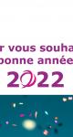 Melchior vous souhaite une bonne année 2022 ! 