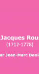 Jean-Jacques Rousseau (1712-1778)