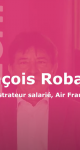 François Robardet, Administrateur salarié, Air France-KLM