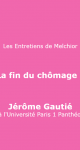 Jérôme Gautié : La fin du chômage ?