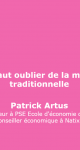 Présentation : Tout ce qu’il faut oublier de la macroéconomie traditionnelle (Patrick Artus)